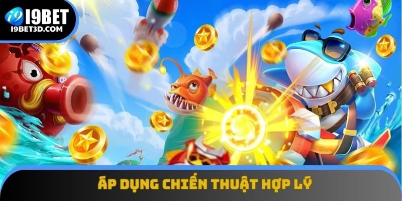 Áp dụng chiến thuật hợp lý giúp tăng gấp đôi hiệu quả săn thưởng
