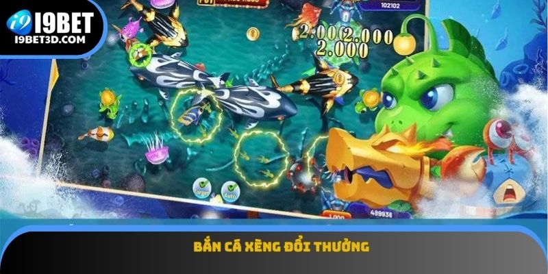 Bắn Cá Xèng Đổi Thưởng