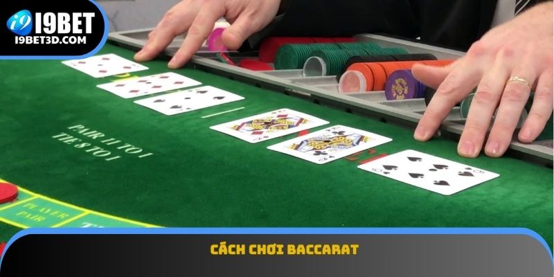 Cách Chơi Baccarat