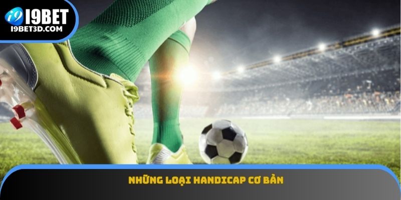 Những loại handicap cơ bản
