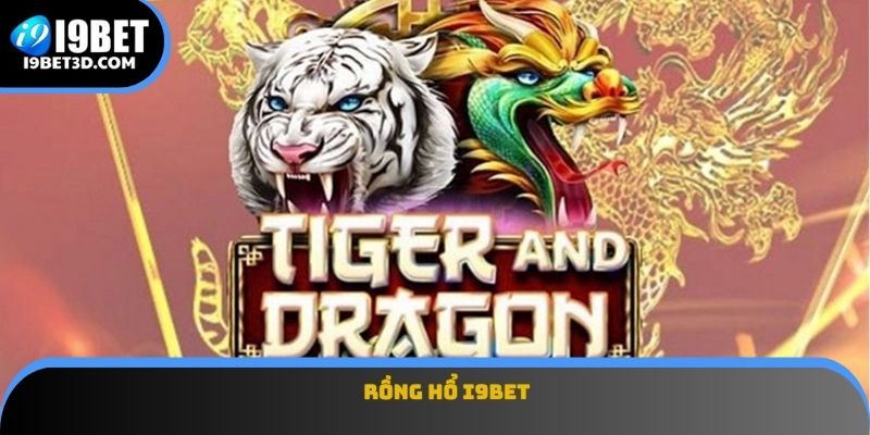 Rồng Hổ I9BET
