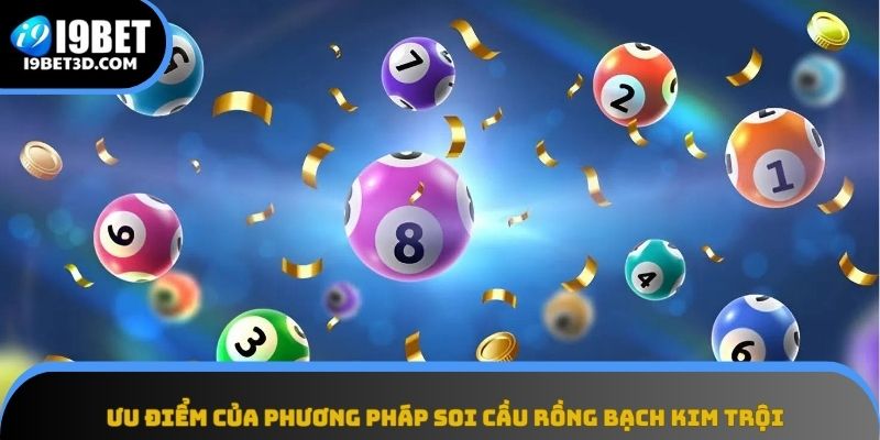Ưu điểm nổi bật của soi cầu Rồng Bạch Kim
