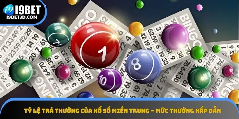 Tỷ lệ trả thưởng của Xổ số Miền Trung